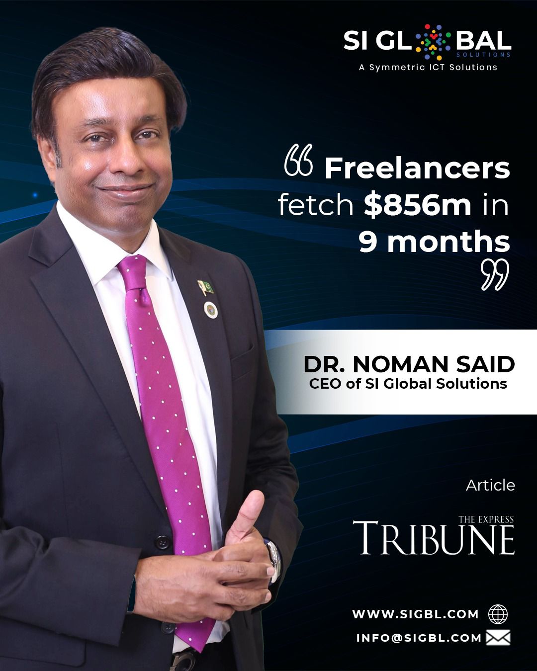 Dr. Noman Said, CEO of SI Global Solutions, highlighting that freelancers fetched $856m in 9 months – The Express Tribune Article.