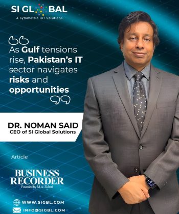Dr. Noman Said, CEO of SI Global Solutions, discussing Pakistan's IT sector during Gulf tensions - Business Recorder Article.
